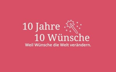 10 Jahre 10 Wünsche